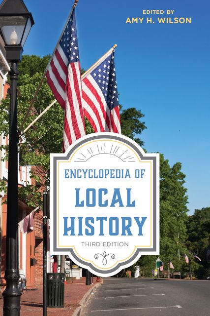 Encyclopedia of Local History, Amy Wilson