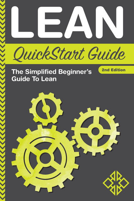 Lean QuickStart Guide, Benjamin Sweeney, ClydeBank Business