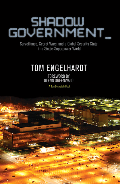 Shadow Government, Tom Engelhardt