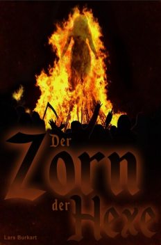 Der Zorn der Hexe, Lars Burkart