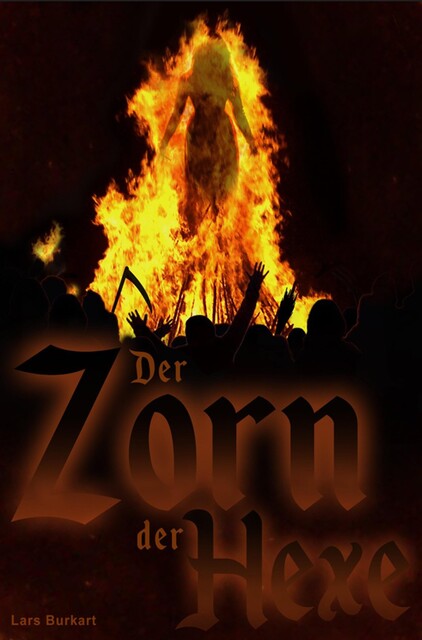 Der Zorn der Hexe, Lars Burkart