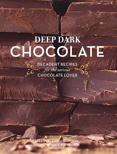 Deep Dark Chocolate, Sara Perry, Jane Zwinger