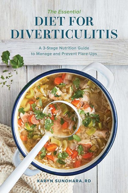 The Essential Diet for Diverticulitis, Karyn Sunohara