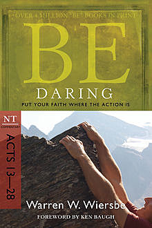 Be Daring (Acts 13–28), Warren W. Wiersbe