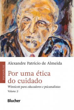 Por uma ética do cuidado, vol. 2, Alexandre Patricio de Almeida