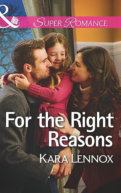 For The Right Reasons, Kara Lennox