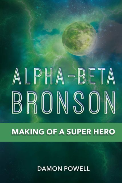 Alpha-Beta Bronson, Damon Powell