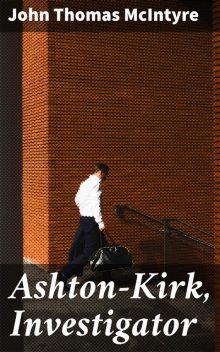 Ashton-Kirk, Investigator, John Thomas McIntyre