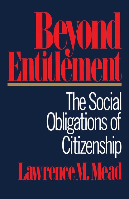 Beyond Entitlement, Lawrence M. Mead