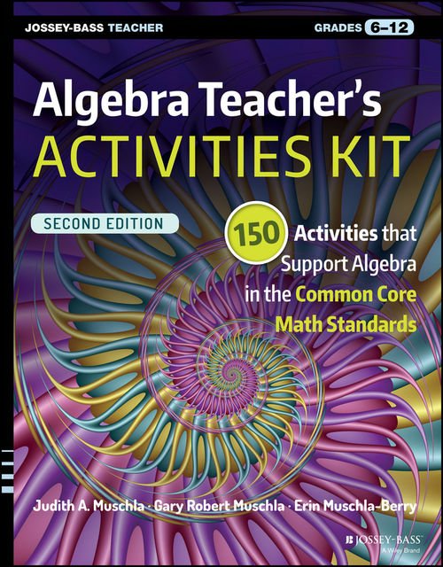 Algebra Teacher's Activities Kit, Gary Robert Muschla, Judith A.Muschla, Erin Muschla-Berry