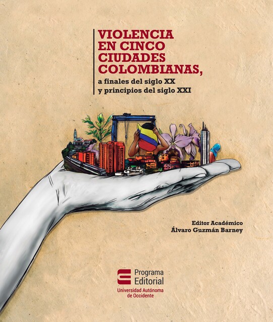Violencia en cinco ciudades colombianas, Adriel José Ruiz Galván, Al, Blas Zubiría Mutis, Clara Inés García de La Torre, Jesús Alfonso Flórez López, Marta Isabel Domínguez Mejía, Mayra Alejandra Burbano Zapata, Natalia Marín Pineda, Nathalia Muñoz Ballesteros, Paul Bromberg, Álvaro Guzmán Barney
