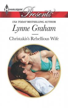 Christakis's Rebellious Wife, Lynne Graham