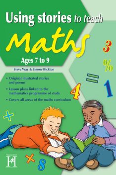 Using Stories to Teach Maths Ages 7 to 9, Steve Way