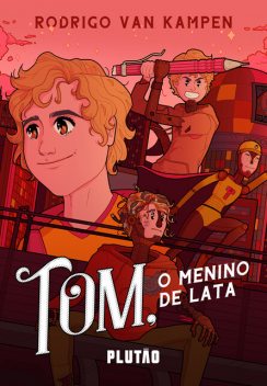 Tom, o menino de lata, Rodrigo van Kampen