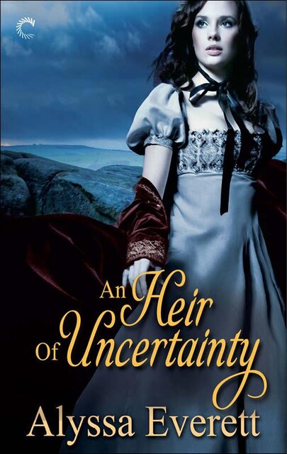 An Heir of Uncertainty, Alyssa Everett