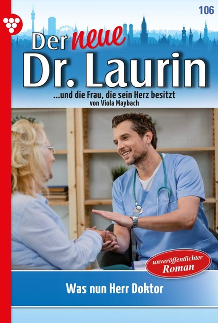 Der neue Dr. Laurin 106 – Arztroman, Viola Maybach