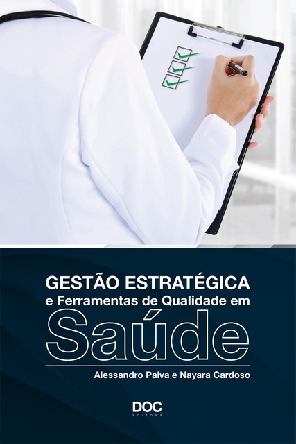 Gestão estratégica e ferramentas de qualidade em saúde, Alessandro Paiva, Nayara Cardoso