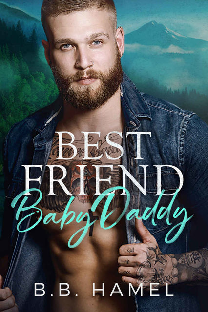 Best Friend Baby Daddy: My Baby Daddy 1, B.B., Hamel
