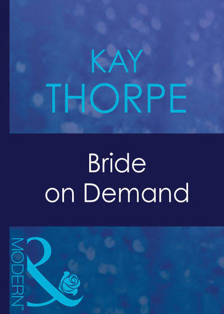 Bride On Demand, Kay Thorpe