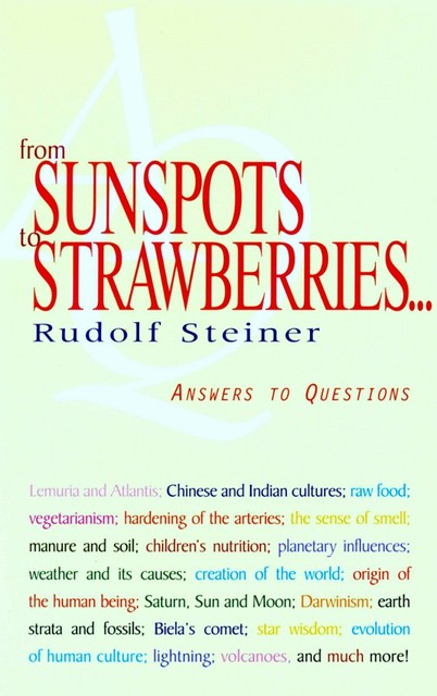 From Sunspots to Strawberries, Rudolf Steiner