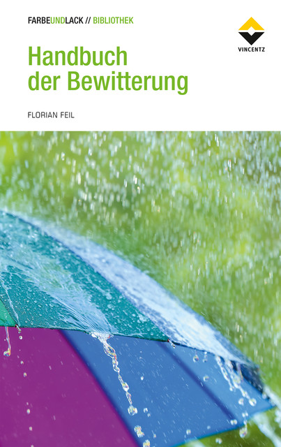 Handbuch der Bewitterung, Florian Feil