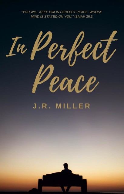 In Perfect Peace, J.R.Miller