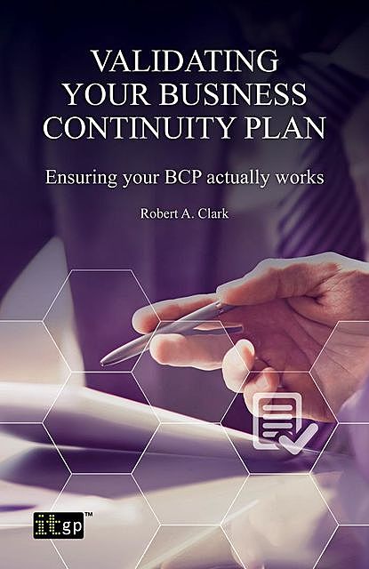 Validating Your Business Continuity Plan, Robert Clark