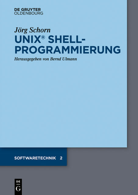 UNIX Shellprogrammierung, Jörg Schorn