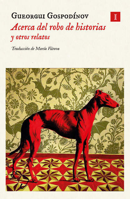 Acerca del robo de historias y otros relatos, Gueorgui Gospodínov