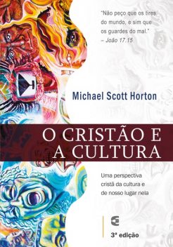 O cristão e a cultura, Michael Horton