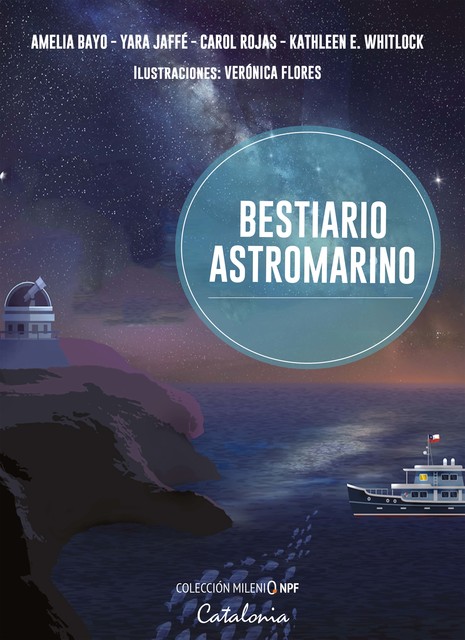 Bestiario astromarino, Amelia Bayo, Carol Rojas, Kathleen E. Whitlock, Verónica Flores, Yara Jaffé