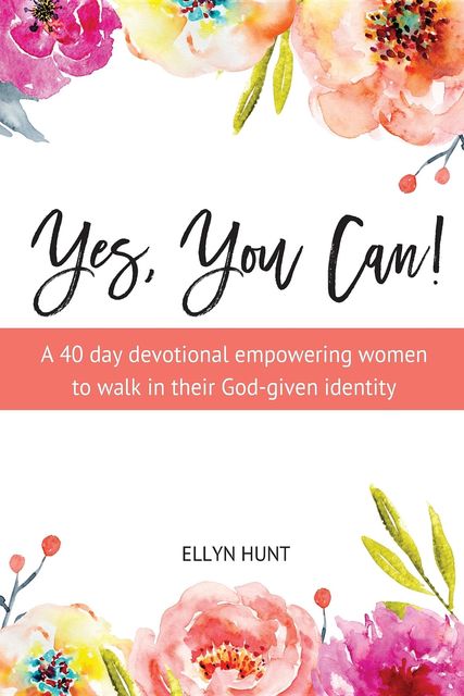 Yes, You Can, Ellyn Hunt