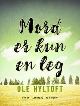 Mord er kun en leg, Ole Hyltoft