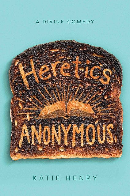Heretics Anonymous, Katie Henry