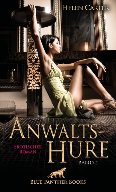 Anwaltshure Band 1 | Erotischer Roman, Helen Carter