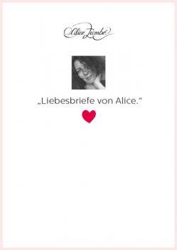 Liebesbriefe von Alice, Alice Zumbé