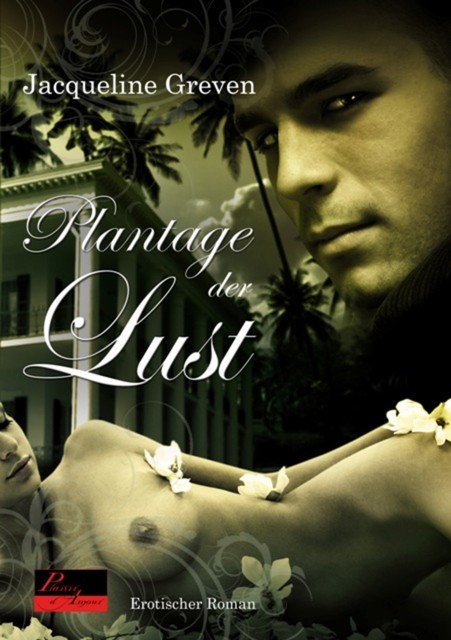 Plantage der Lust, Jacqueline Greven