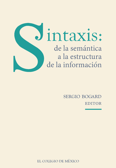 Sintaxis: de la semántica a la estructura de la información, Sergio Bogard