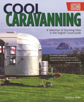 Cool Caravanning, Updated Second Edition, Caroline Mills