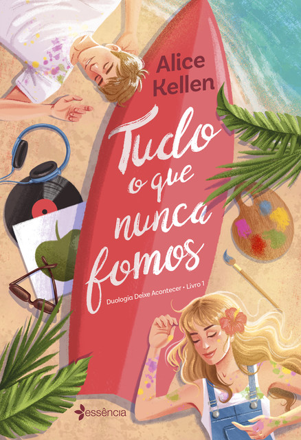 Tudo o que nunca fomos, Alice Kellen