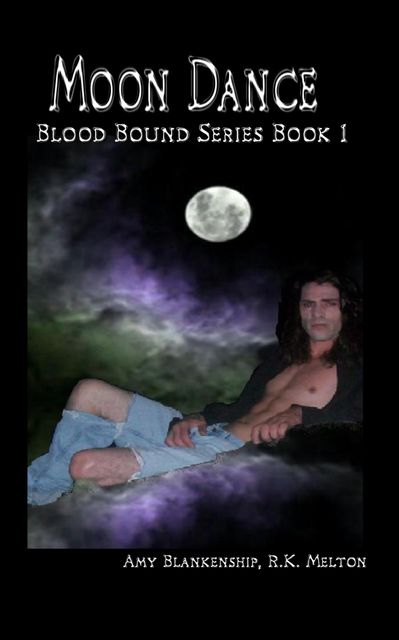 Moon Dance (Blood Bound Book One), Amy Blankenship