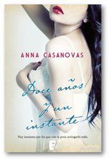 Doce Años Y Un Instante, Anna Casanovas