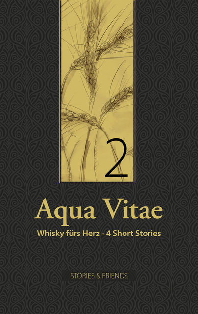 Aqua Vitae 2 - Whisky fürs Herz, Elke Schleich, Reinhart Hummel, Angela Hüsgen, Olga Felicis