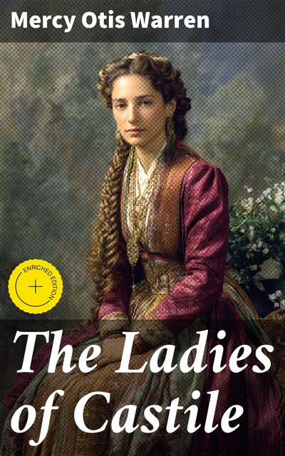 The Ladies of Castile, Mercy Otis Warren