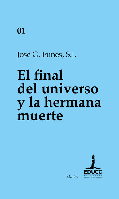 El final del universo y la hermana muerte, José G. Funes