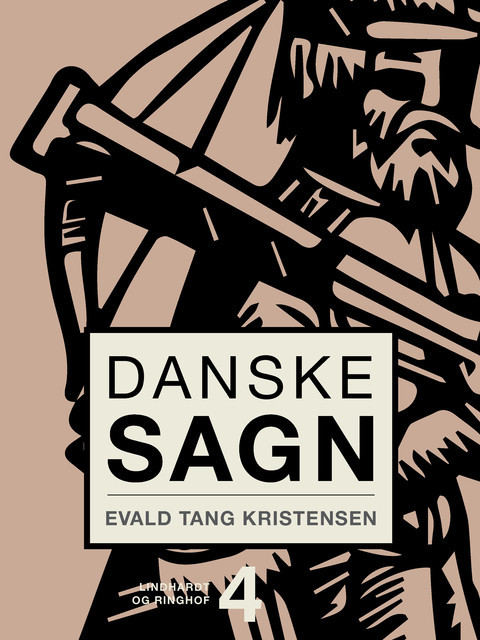 Danske sagn. Bind 4, Evald Tang Kristensen