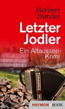 Letzter Jodler, Herbert Dutzler