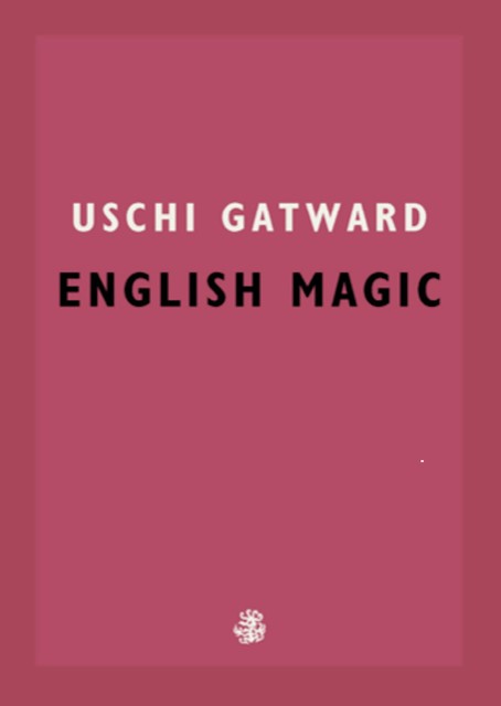 English Magic, Uschi Gatward
