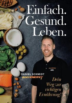 Einfach Gesund Leben, Schmidt Daniel
