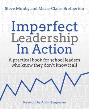 Imperfect Leadership in Action, Steve Munby, Marie-Claire Bretherton
